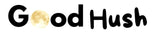 Good Hush - Inicio